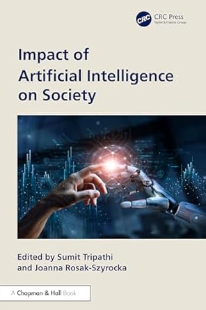 impact of artificial intelligence on society 1st edition sumit tripathi ,joanna rosak szyrocka 1032643242,