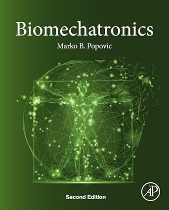 biomechatronics 1st edition marko b popovic 0443138621, 978-0443138621