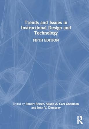 trends and issues in instructional design and technology 1st edition robert a reiser ,alison a carr chellman