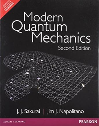 modern quantum mechanics 1st edition j j sakurai 8177585487, 978-8177585483