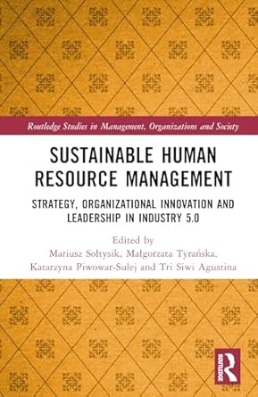 sustainable human resource management 1st edition malgorzata tyranska ,mariusz soltysik ,tri siwi agustina