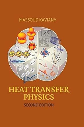 heat transfer physics 2nd edition massoud kaviany 1107041783, 978-1107041783