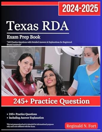 texas rda exam prep book 2024 2025 245 practice questions with detailed answers and explanations for