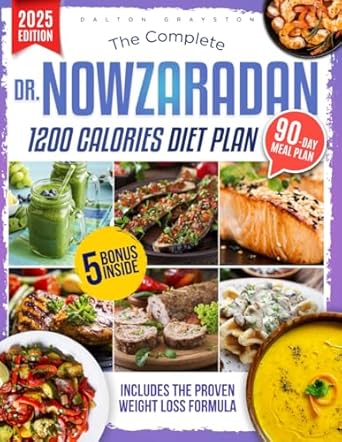 dr nowzaradan diet plan revolutionize your health with affordable delicious low budget recipes includes