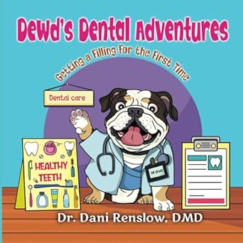 dewds dental adventures getting a filling for the first time 1st edition dr dani renslow dmd ,eminence system