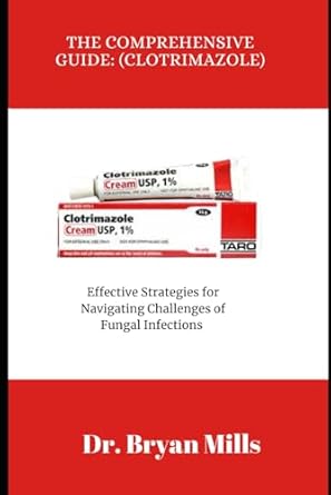 the comprehensive guide effective strategies for navigating the challenges of fungal infections 1st edition