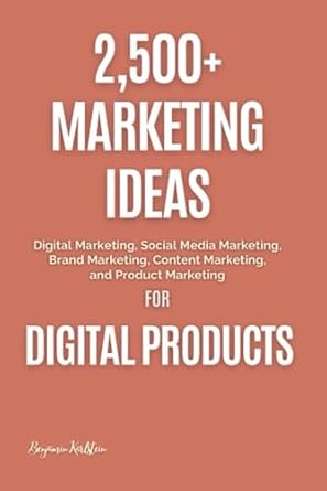 2 500+ marketing ideas for digital products digital marketing social media marketing brand marketing content