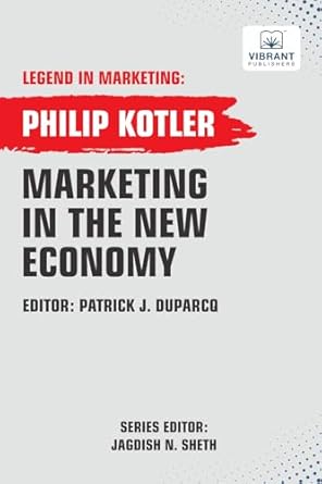 marketing in the new economy 1st edition philip kotler ,vibrant publishers 1636512496, 978-1636512495