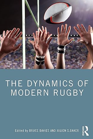 the dynamics of modern rugby  bruce davies, julien baker 0367438194, 978-0367438197