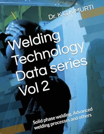 welding technology data series vol 2 solid phase welding advanced welding processes and others 1st edition dr