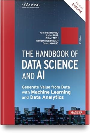 the handbook of data science and ai generate value from data with machine learning and data analytics 1st