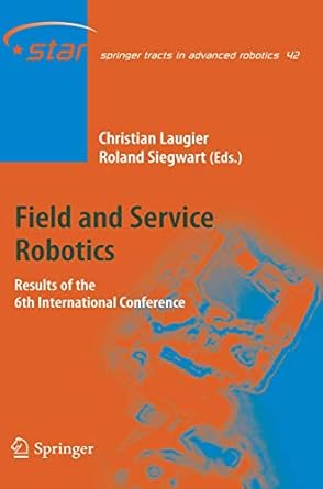 field and service robotics results of the 6th international conference 2008th edition christian laugier