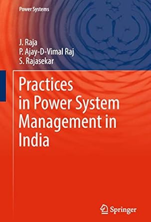 practices in power system management in india 1st edition j raja ,p ajay d vimal raj ,s rajasekar 9811029717,