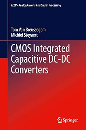 cmos integrated capacitive dc dc converters 2013th edition tom van breussegem ,michiel steyaert 1461442796,