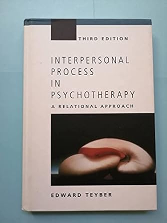 interpersonal process in psychotherapy a relational approach 3rd edition edward teyber 0534340202,