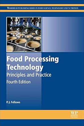 food processing technology principles and practice 1st edition p j fellows 0081019076, 978-0081019078