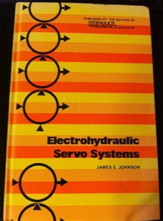 electrohydraulic servo systems 2nd edition james ephraim johnson b0006wv5r4