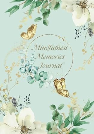 mindfulness memories for 1 year featuring 96 unique questions 296 pages 7x10 inches format premium color a