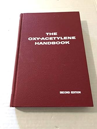 oxy acetylene handbook a manual on oxy acetylene welding and cutting procedures 1st edition division of union