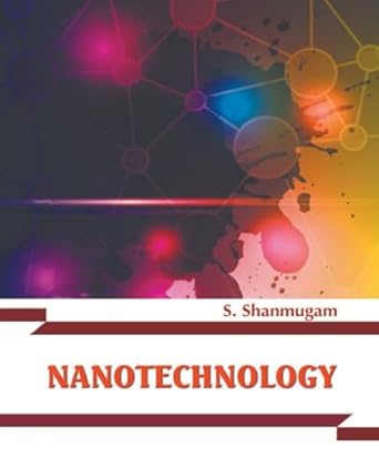 nanotechnology 1st edition dr s shanmugam b0cvr38ryz, 979-8224086573