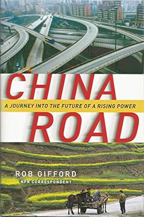 china road a journey into the future of a rising power 1st edition rob gifford 1400064678, 978-1400064670