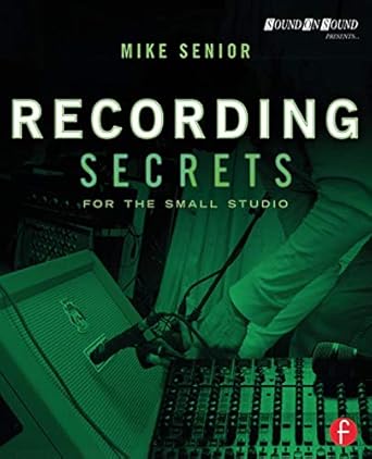 recording secrets for the small studio 1st edition mike senior 0415716705, 978-0415716703