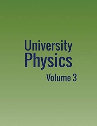 university physics volume 3 1st edition william moebs ,samuel j ling ,jeff sanny 1680920456, 978-1680920451