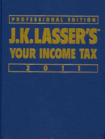 j k lassers your income tax   2011 1st edition j k lasser institute 0470597216, 978-0470597217