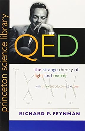 qed the strange theory of light and matter princeton science library edition richard p feynman ,a zee