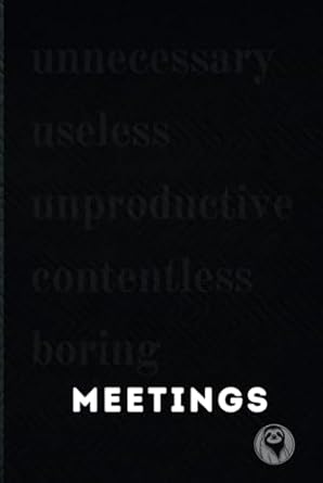 meetings how to make the most of every meeting even when theres nothing to gain 1st edition hichael manslik