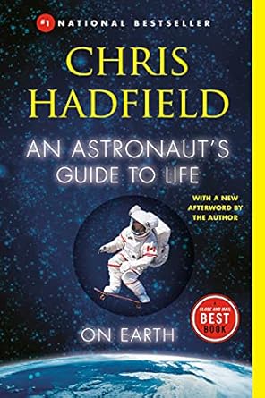 an astronauts guide to life on earth 1st edition chris hadfield 0345812719, 978-0345812711