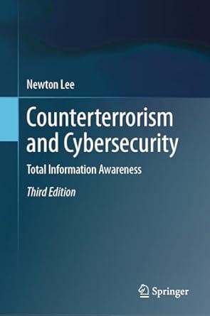 counterterrorism and cybersecurity total information awareness 3rd edition newton lee 3031631250,