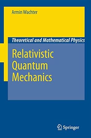 relativistic quantum mechanics 2011th edition armin wachter 904813644x, 978-9048136445