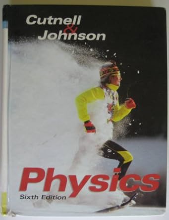 physics 6th edition john d cutnell ,kenneth w johnson 0471151831, 978-0471151838