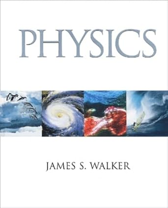 physics 1st edition james s walker 0136331246, 978-0136331247