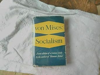 socialism an economic and sociological analysis 1st thus edition ludwig von mises b009eel8ky