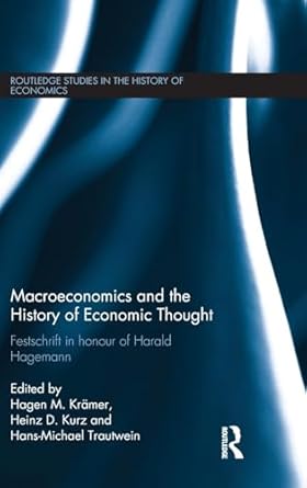 macroeconomics and the history of economic thought festschrift in honour of harald hagemann 1st edition h m