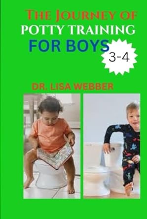 the journey of potty training for boys a comprehensive guide on how to train a 3 4 year boy in an easy way