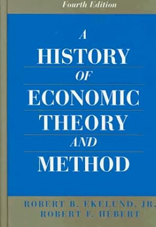 a history of economic theory and method 1st edition robert ekelund ,robert herbert 0070213275, 978-0070213272