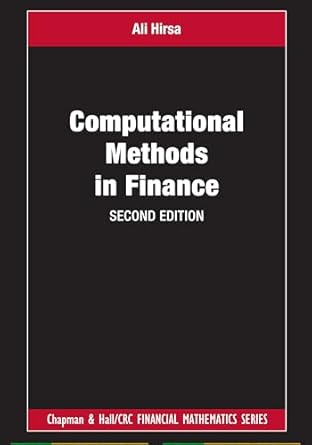 computational methods in finance 2nd edition ali hirsa 1498778607, 978-1498778602