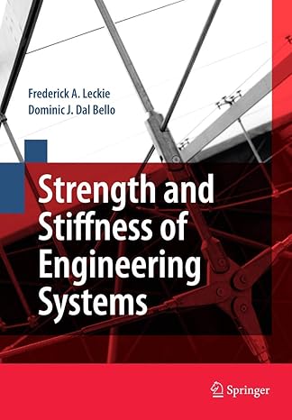 strength and stiffness of engineering systems 2009th edition frederick a leckie ,dominic j bello 0387494731,