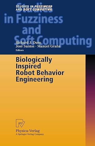 biologically inspired robot behavior engineering 2003rd edition richard j duro ,jose santos ,manuel grana