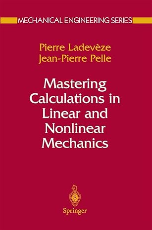 mastering calculations in linear and nonlinear mechanics 2005th edition pierre ladeveze ,jean pierre pelle