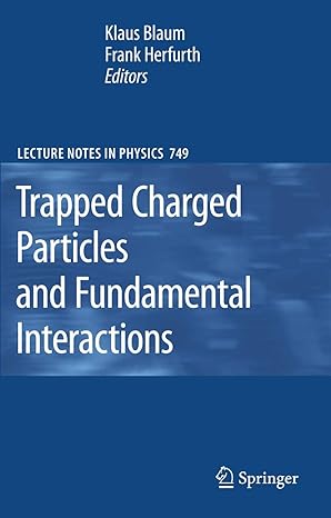 trapped charged particles and fundamental interactions 2008th edition habil klaus blaum ,frank herfurth