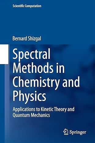 spectral methods in chemistry and physics applications to kinetic theory and quantum mechanics 2015th edition