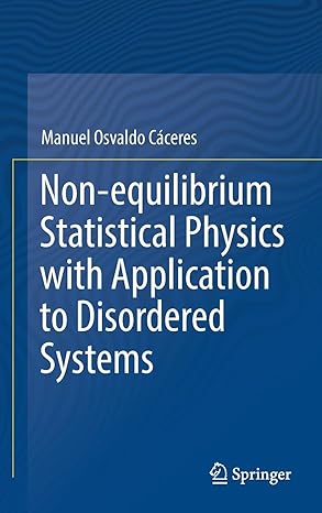 non equilibrium statistical physics with application to disordered systems 1st edition manuel osvaldo caceres