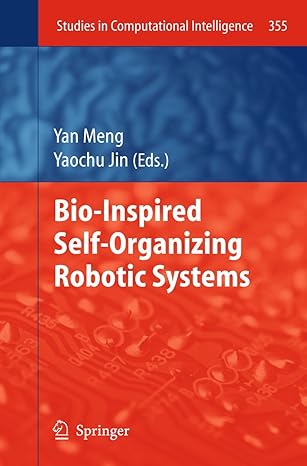 bio inspired self organizing robotic systems 2011th edition yan meng ,yaochu jin 3642207596, 978-3642207594