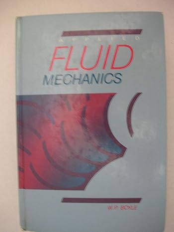 applied fluid mechanics 1st edition w p boyle 0075488418, 978-0075488415