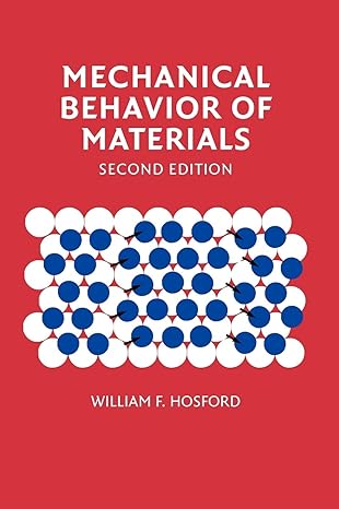 mechanical behavior of materials 2nd edition william f hosford 0521195691, 978-0521195690