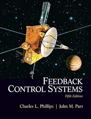 feedback control systems 5th edition charles phillips ,john parr 0131866141, 978-0131866140